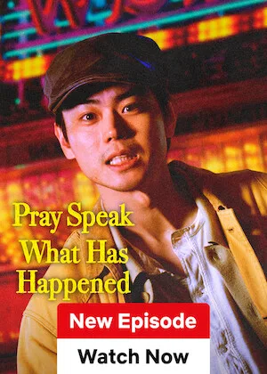 اتفرج علي  مسلسل صلّوا وتكلموا عما حدث Pray Speak What Has Happened الحلقة 1