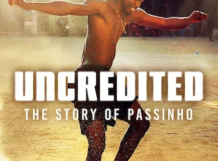 اتفرج علي فيلم Uncredited: The Story of Passinho 2025 مترجم