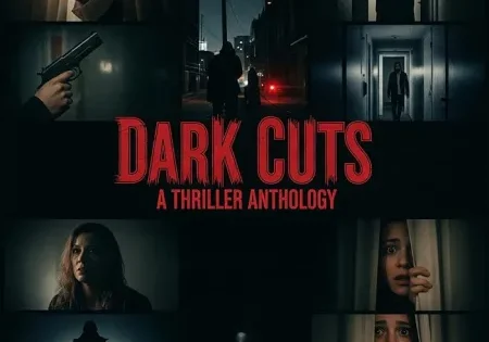 اتفرج علي فيلم Dark Cuts: A Thriller Anthology 2025 مترجم