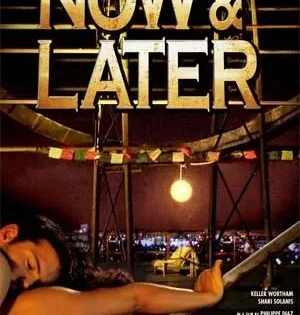 اتفرج علي فيلم Now & Later 2011 مترجم