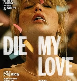 اتفرج علي فيلم Die My Love 2025 مترجم