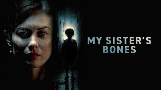 اتفرج علي فيلم My Sister’s Bones 2026 مترجم كامل HD