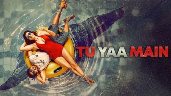 اتفرج علي فيلم Tu Yaa Main 2026 مترجم كامل HD