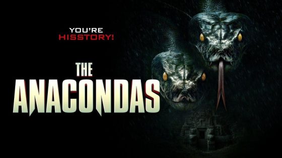 اتفرج علي فيلم The Anacondas 2025 مترجم كامل HD