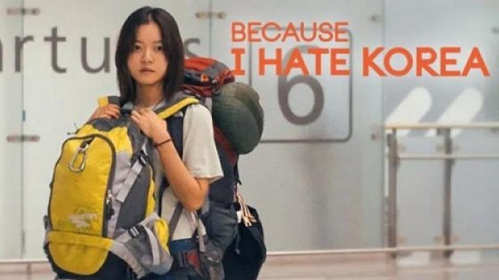 اتفرج علي فيلم Because I Hate Korea 2023 مترجم