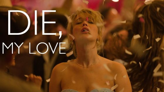 اتفرج علي فيلم Die My Love 2025 مترجم كامل HD