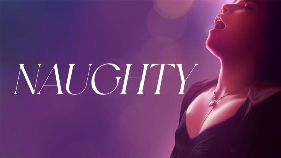 اتفرج علي فيلم Naughty 2023 مترجم كامل HD