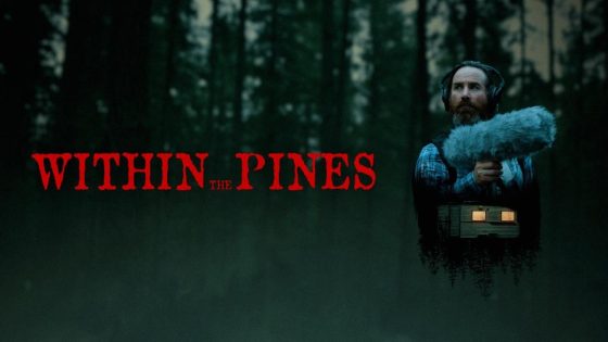 اتفرج علي فيلم Within the Pines 2024 مترجم كامل HD