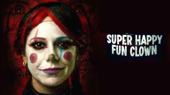 اتفرج علي فيلم Super Happy Fun Clown 2025 مترجم