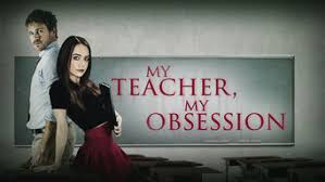 اتفرج علي فيلم My Teacher My Obsession 2018 مترجم